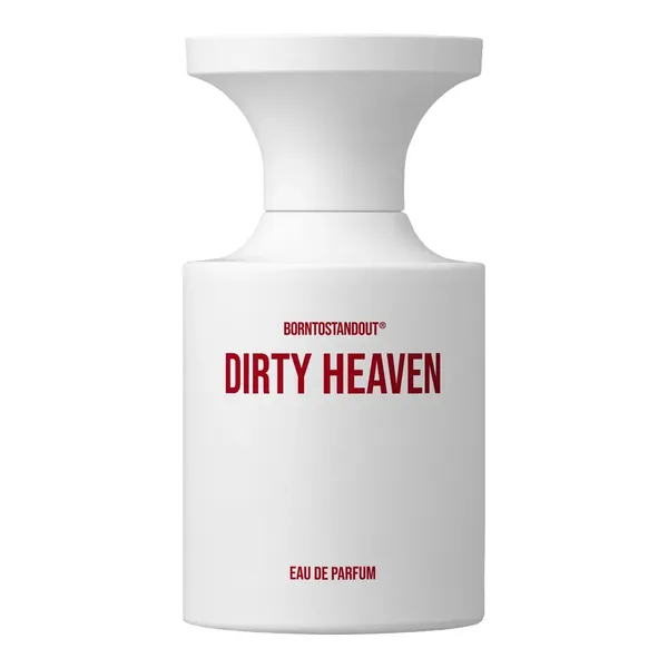 BORNTOSTANDOUT Dirty Heaven